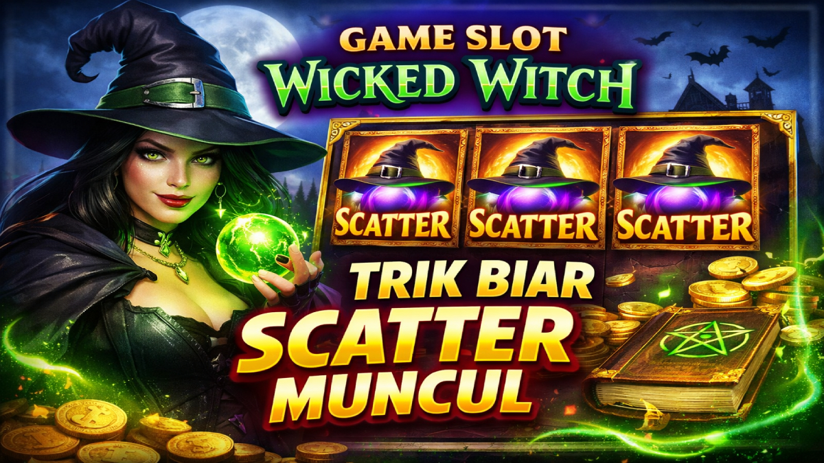 Game Slot Wicked Witch Jadi Sorotan, Ini Daya Tarik yang Membuat Pemain Penasaran