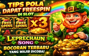 Tips Pola Dapat FreeSpin di Slot Leprechaun Song, Bocoran Terbaru yang Wajib Dicoba