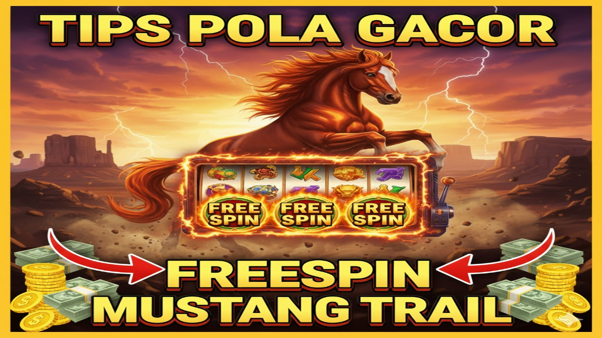 Tips Pola Dapat FreeSpin di Slot Mustang Trail, Pemain Wajib Tahu!