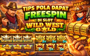 Tips Pola Dapat FreeSpin di Slot Wild West Gold yang Banyak Dicari Pemain!