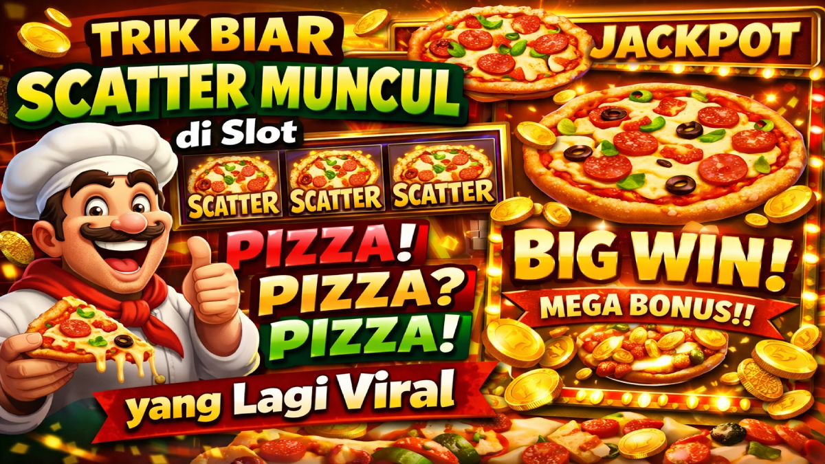 Trik Biar Scatter Muncul di Slot PIZZA! PIZZA? PIZZA! yang Lagi Viral