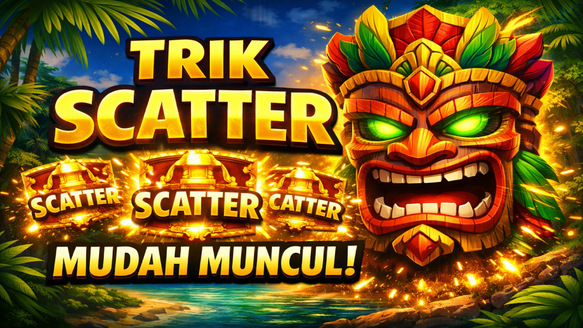 Trik Biar Scatter Muncul di Slot Tropical Tiki, Simak Strategi yang Banyak Dipakai Pemain