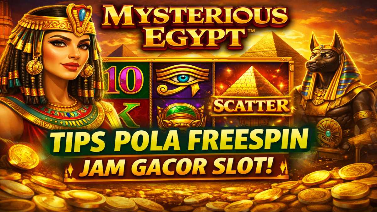 Tips Pola Freespin Slot Mysterious Egypt yang Banyak Dicari Pemain