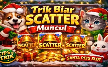 Trik Biar Scatter Muncul di Game Slot Santa Pets, Ini Strategi yang Banyak Dicoba Pemain