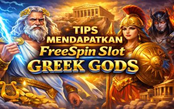 Tips Mendapatkan FreeSpin Slot Greek Gods yang Wajib Diketahui Pemain