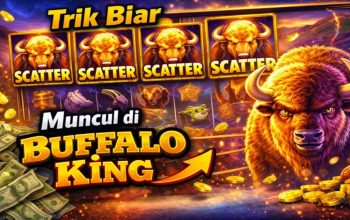 Trik Biar Scatter Muncul di Buffalo King, Pemain Slot Wajib Tahu!