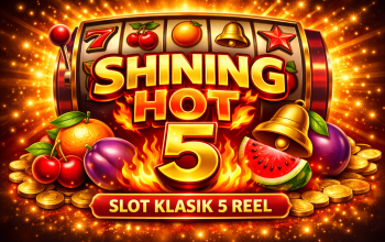 Shining Hot 5 Kian Populer di Dunia Slot Online, Ini Alasan Game Klasik Ini Tetap Diminati