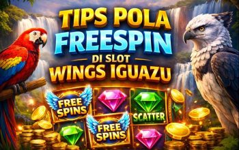 Tips Pola Freespin di Slot Wings Iguazu yang Banyak Dicari Pemain