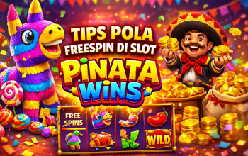 Tips Pola Freespin di Slot Pinata Wins yang Terbukti Efektif Menarik Maxwin