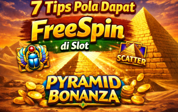 7 Tips Pola Dapat FreeSpin di Slot Pyramid Bonanza yang Banyak Dicari Pemain