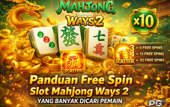 Panduan Free Spin Slot Mahjong Ways 2 yang Banyak Dicari Pemain