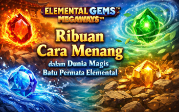 Elemental Gems Megaways Jadi Sorotan, Slot Fantasi Magis dengan Ribuan Cara Menang dan Sensasi Visual Memukau