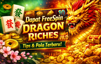 Tips Pola Dapat FreeSpin di Slot Dragon Riches Hari Ini, Bocoran Terbaru Pemain Berpengalaman