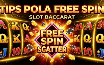 Tips Pola Dapat FreeSpin di Slot Baccarat: Strategi Lengkap untuk Pemula dan Pro