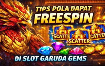 Tips Pola Dapat FreeSpin di Slot Garuda Gems: Strategi Cerdas untuk Maksimalkan Kemenangan