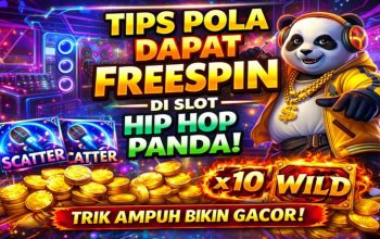 Tips Pola Dapat FreeSpin di Slot Hip Hop Panda, Strategi Pemain Agar Peluang Menang Lebih Optimal
