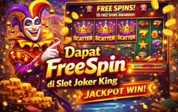 Tips Pola Dapat FreeSpin di Slot Joker King yang Banyak Dicari Pemain