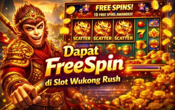 Tips Pola Dapat FreeSpin di Slot Wukong Rush yang Banyak Dicari Pemain