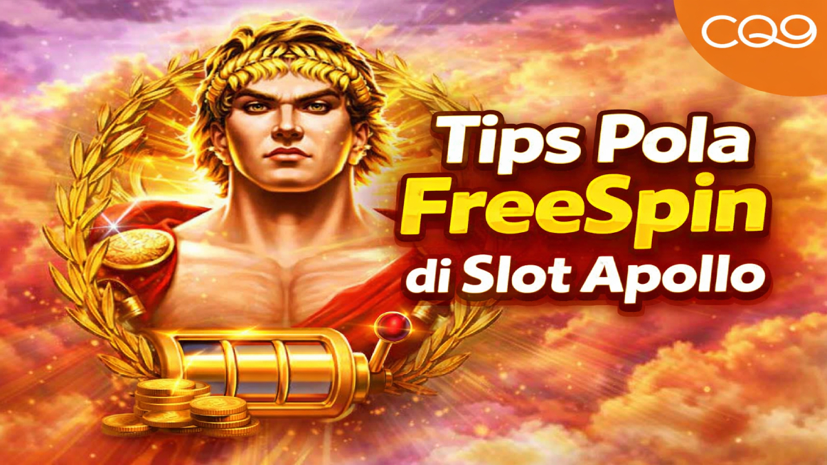 Tips Pola FreeSpin di Slot Apollo: Strategi Ampuh Raih Kemenangan Maksimal