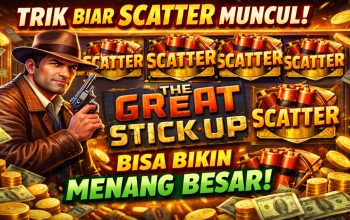 Trik Biar Scatter Muncul di Slot The Great Stick Up, Bisa Bikin Menang Besar!