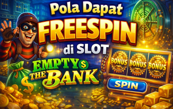 4 Pola Dapat FreeSpin di Slot Empty The Bank, Strategi yang Banyak Dicoba Pemain
