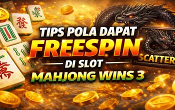 Tips Pola Dapat FreeSpin di Slot Mahjong Wins 3 Hari Ini, Strategi yang Banyak Dicoba Pemain