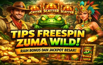 Tips Mudah Dapat Freespin Slot ZUMA WILD, Menangkan Hadiah Besar!