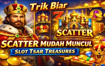 Trik Biar Scatter Mudah Muncul Slot Tsar Treasures, Pemain Wajib Tahu!