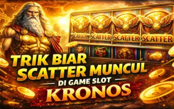 Trik Biar Scatter Muncul di Game Slot Kronos, Ini Strategi yang Banyak Dicoba Pemain