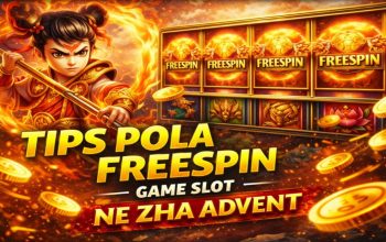 Tips Pola Freespin Game Slot Ne Zha Advent, Strategi yang Banyak Dicari Pemain