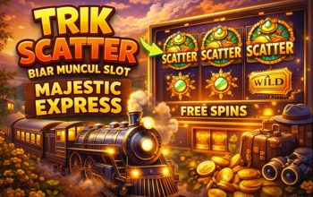 Trik Biar Scatter Muncul di Slot Majestic Express, Ini yang Banyak Dicoba Pemain