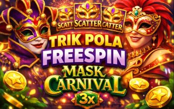 Trik Pola Freespin di Slot Mask Carnival yang Banyak Dicari Pemain, Ini Strateginya