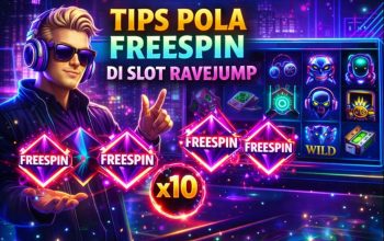 Tips Pola Freespin di Slot Ravejump, Strategi Bermain yang Banyak Dibahas Pemain