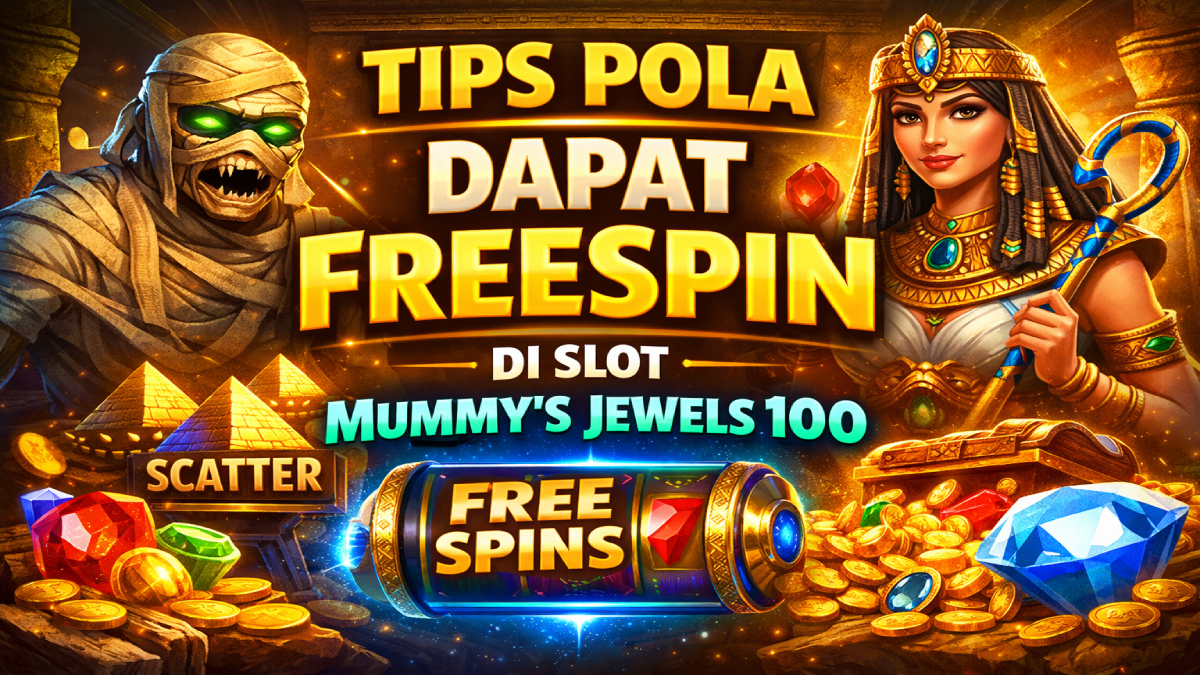 Tips Pola Dapat FreeSpin di Slot Mummy's Jewels 100