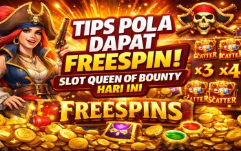 Tips Pola Dapat FreeSpin di Slot Queen of Bounty Hari Ini