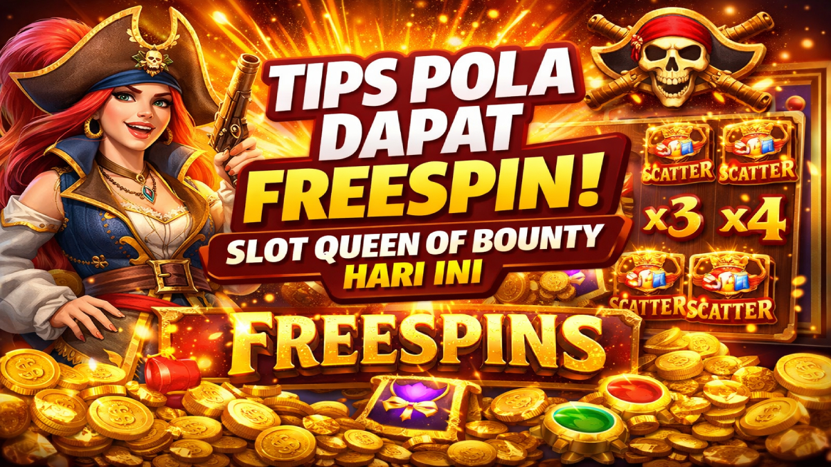 Tips Pola Dapat FreeSpin di Slot Queen of Bounty Hari ini