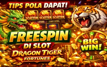 Tips Pola Dapat FreeSpin di Slot Dragon Tiger Fortunes Hari Ini: Panduan Lengkap untuk Pemain