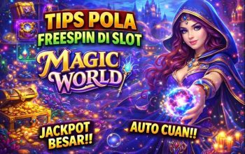 Tips Pola Freespin Slot Online Bertema Magic World yang Sedang Diburu Pemain