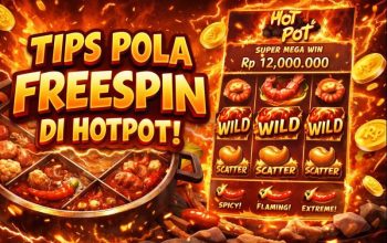 Slot Hotpot – Panduan Lengkap dan Strategi Menang