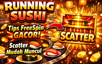 Tips FreeSpin dan Mudah Scatter Running Sushi: Panduan Lengkap untuk Pemain