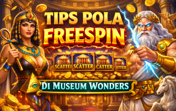 Tips FreeSpin dan Mudah Scatter Museum Wonders Jadi Perbincangan Pemain Digital di Awal Tahun