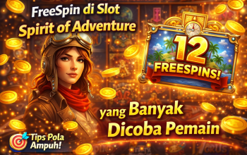 5 Tips Pola Dapat FreeSpin di Slot Spirit of Adventure yang Banyak Dicoba Pemain