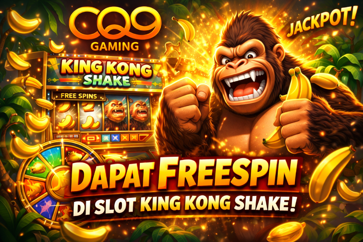 Tips Pola Dapat FreeSpin di King Kong Shake Slot Hari Ini, Strategi Terbaru Pemain