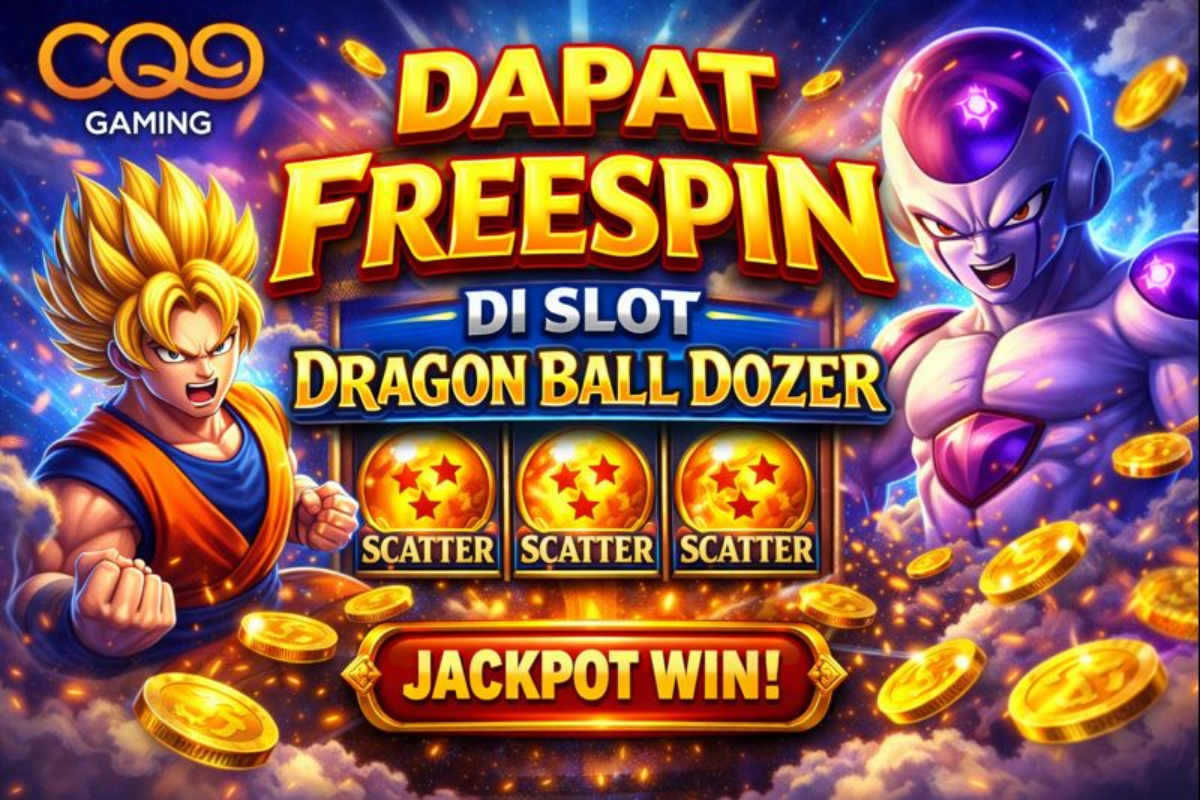 Tips Pola Dapat FreeSpin di Slot Dragon Ball Dozer Hari Ini, Banyak Dicari Pemain Slot