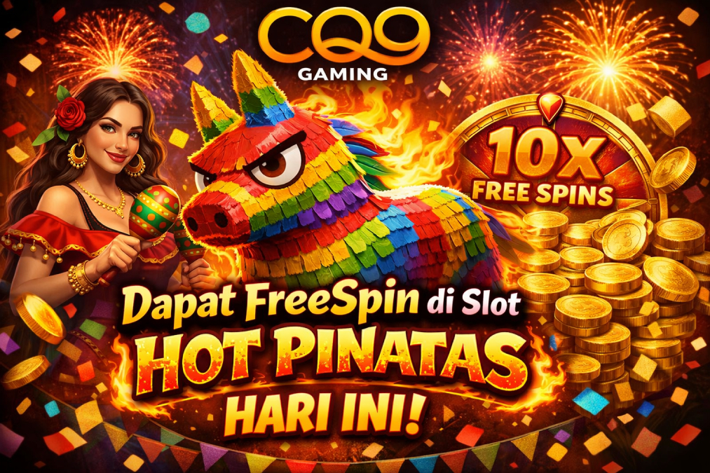 Tips Pola Dapat FreeSpin di Slot Hot Pinatas Hari Ini, Bocoran Terbaru yang Wajib Dicoba