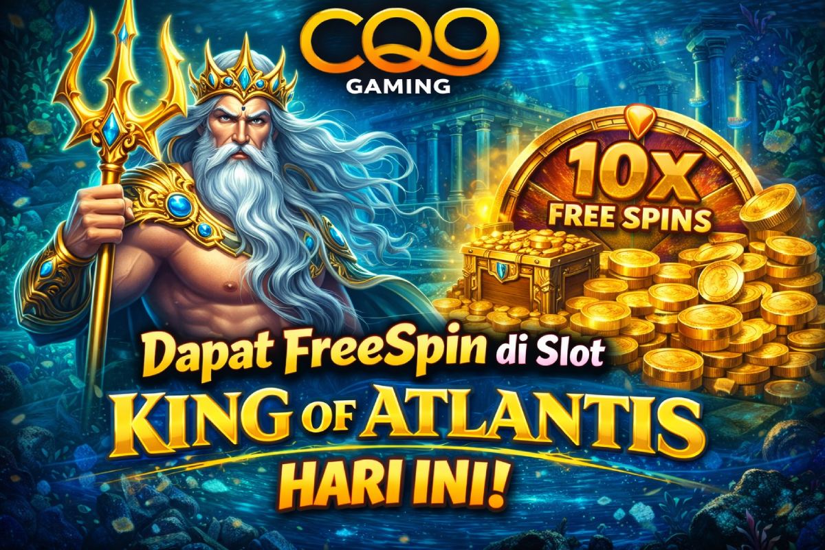 Tips Pola Dapat FreeSpin di Slot King of Atlantis Hari Ini, Strategi Terbaru yang Banyak Dicoba Pemain