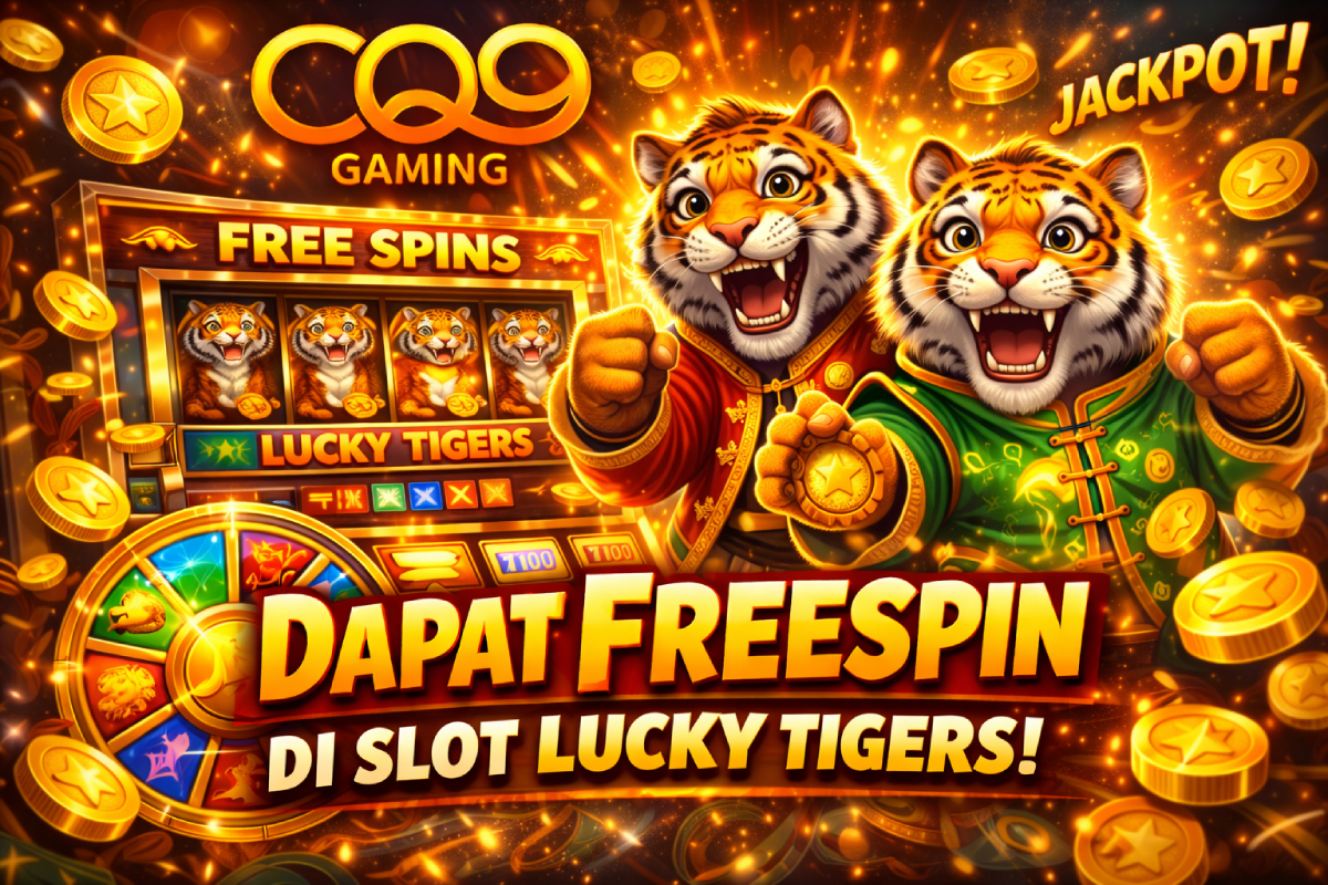 Tips Pola Dapat FreeSpin di Slot Lucky Tigers Hari Ini, Strategi Gacor yang Wajib Dicoba