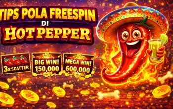 Tips FreeSpin Hot Pepper: Cara Mendapatkan Scatter dengan Mudah dan Maksimalkan Kemenangan