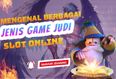 Panduan Lengkap Jenis Game Slot Online dan Cara Memilihnya